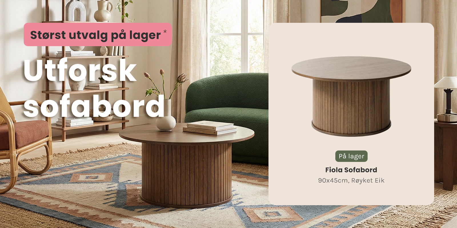 Utforsk et av byens største utvalg sofabord på lager her